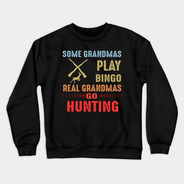 Real Grandmas Go Hunting Crewneck Sweatshirt by gotravele store